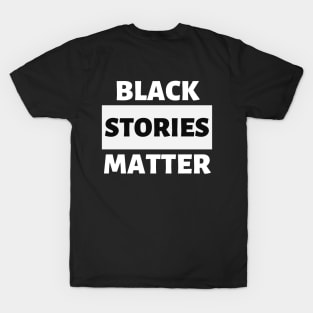 BLACK STORIES MATTER T-Shirt